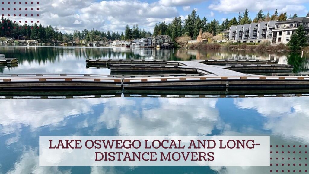 Lake Oswego Local and Long-Distance Movers